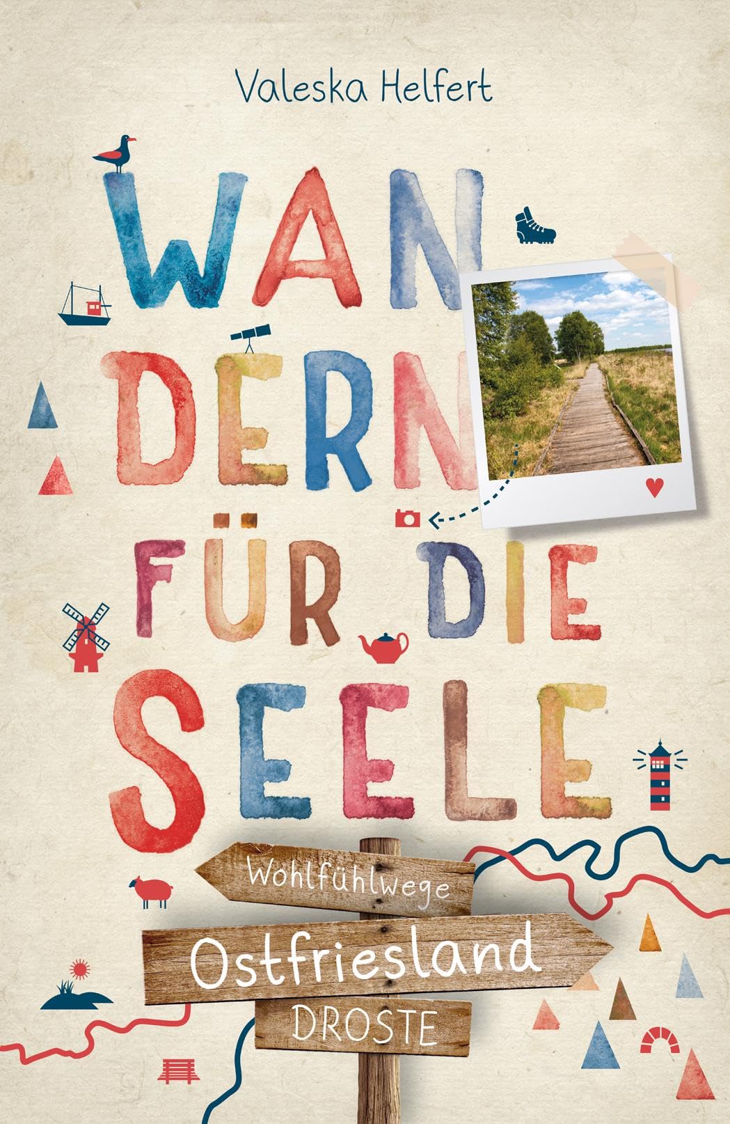 Ostfriesland. Wandern für die Seele: Wohlfühlwege