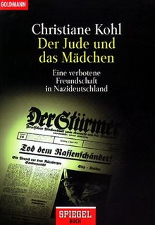 Der Jude und das Mädchen: Eine verbotene Freundschaft in Nazideutschland