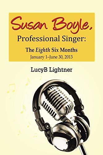 Susan Boyle, Professional Singer: The Eighth Six Months