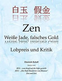 Zen Weiße Jade, falsches Gold: Lobpreis und Kritik