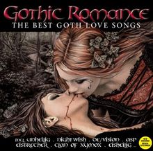 Gothic Romance-the Best Goth Love Songs (Dieser Titel enthält Re-Recordings)
