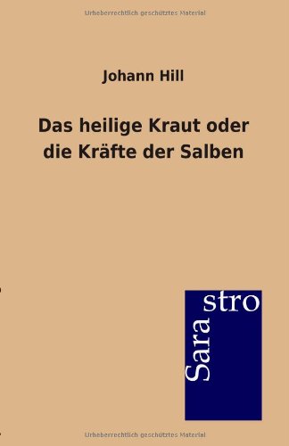 Das heilige Kraut oder die Kräfte der Salben