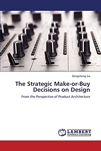 The Strategic Make-or-Buy Decisions on Design: From the Perspective of Product Architecture