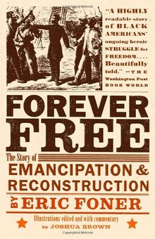 Forever Free: The Story of Emancipation and Reconstruction (Vintage)