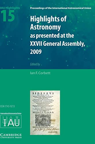 Ian Corbett Highlights Of Astronomy, Volume 15, As Presented At The Xxvii Iau General Assembly Rio De Janeiro, Brazil, 2009 (Proceedings Of The International