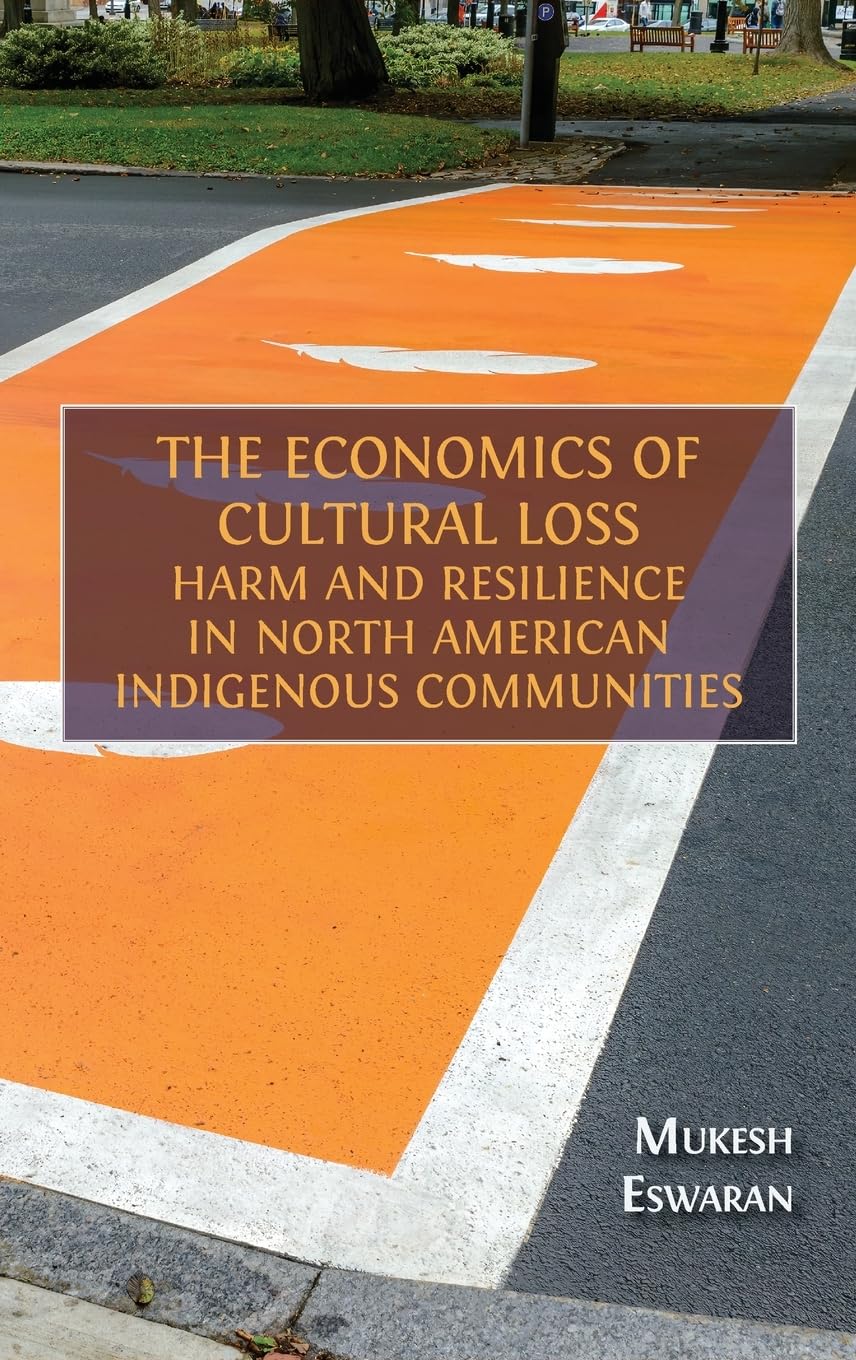 The Economics of Cultural Loss: Harm and Resilience in North American Indigenous Communities