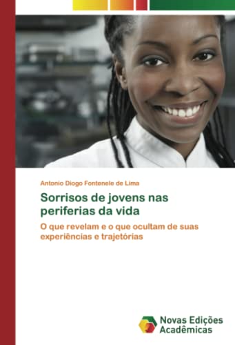 Sorrisos de jovens nas periferias da vida: O que revelam e o que ocultam de suas experiências e trajetórias