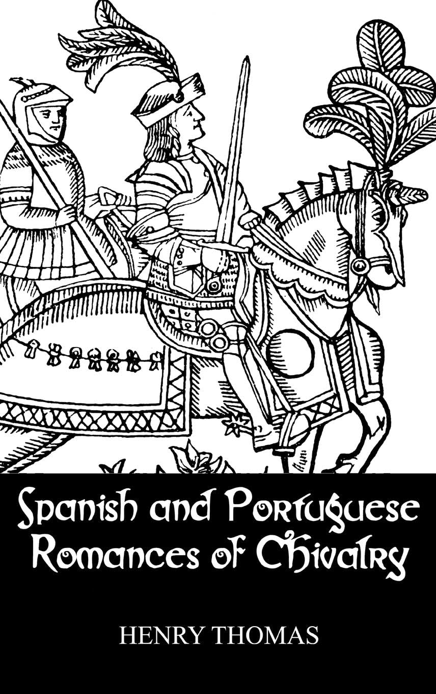 Spanish and Portuguese Romances of Chivalry (Kegan Paul Library of Chivalry)