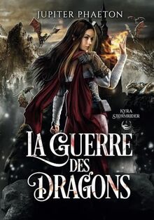 La guerre des dragons (Kyra Stormrider, Band 5)