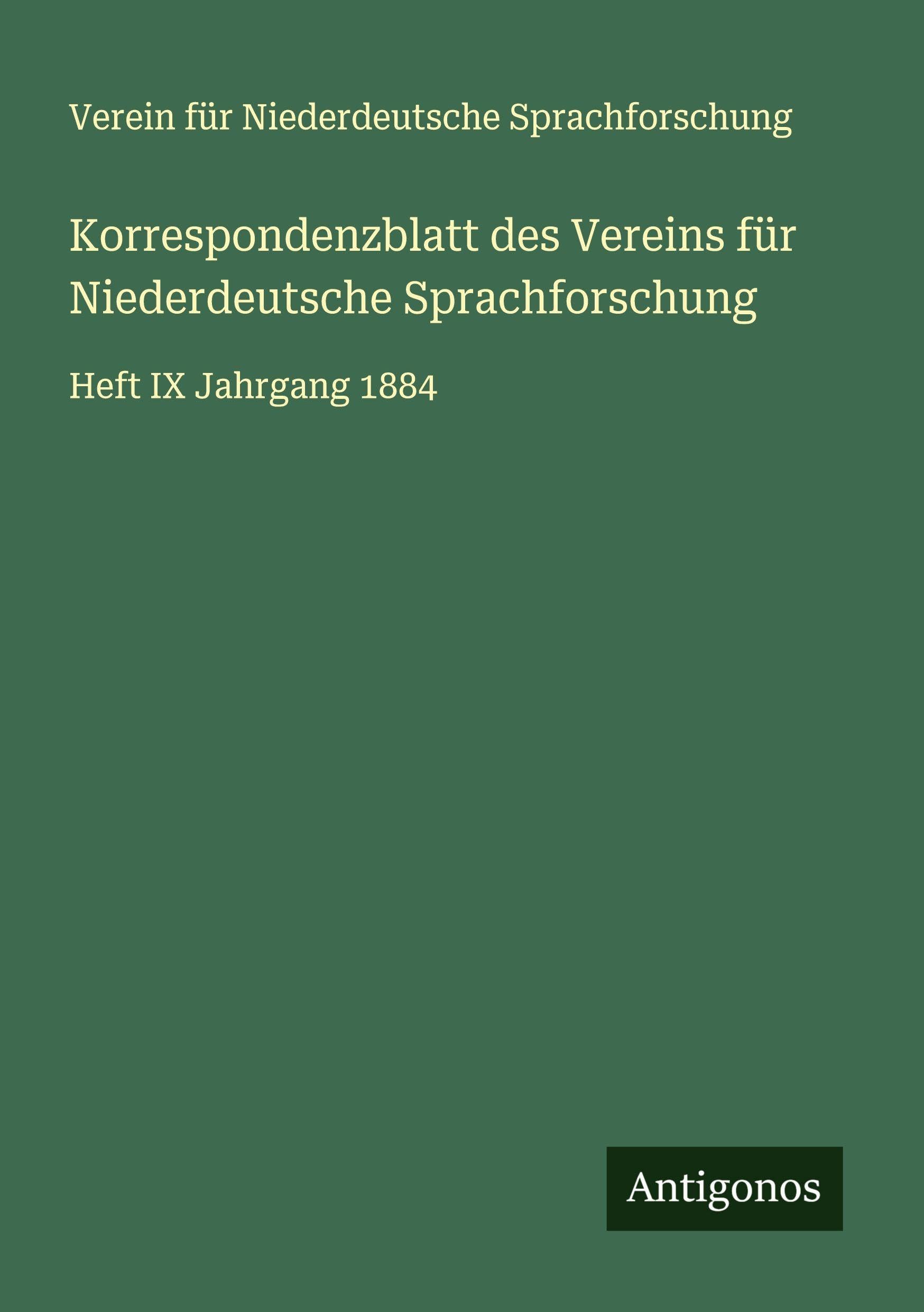 Korrespondenzblatt des Vereins für Niederdeutsche Sprachforschung: Heft IX Jahrgang 1884