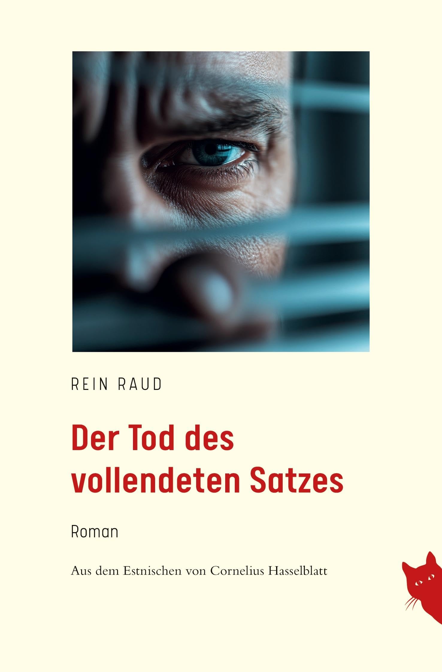 Der Tod des vollendeten Satzes: Roman aus dem Estnischen von Cornelius Hasselblatt
