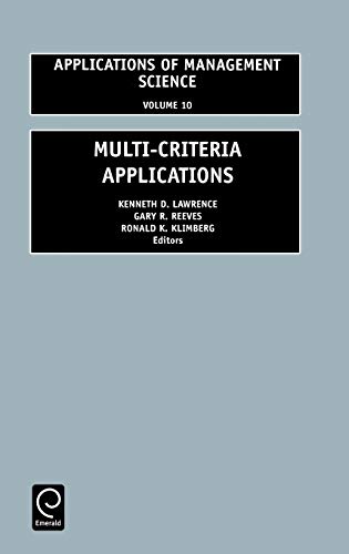 Multi-Criteria Applications: 10 (Pine Forge Press Series in Research Methods and Statistics) (APPLICATIONS OF MANAGEMENT SCIENCE, Band 10)