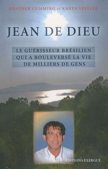 Jean de Dieu : le guérisseur brésilien qui a bouleversé la vie de millions de gens