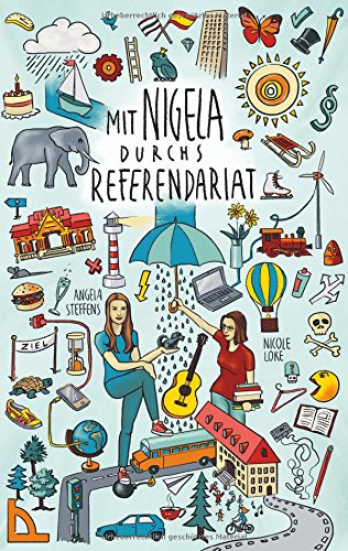Mit Nigela durchs Referendariat
