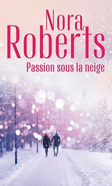 Passion sous la neige von Roberts, Nora  | Buch | Zustand gut