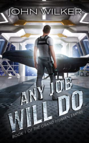 Any Job Will Do (The Grand Human Empire, Band 1)