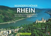 Wunderschöner Rhein: Von Rüdesheim bis Andernach - Welterbe Oberes Mittelrheintal von Matthias Matzke | Buch | Zustand sehr gut