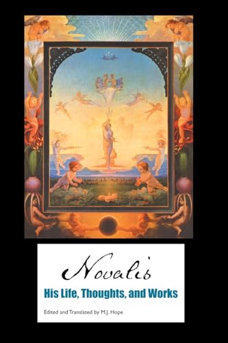 Novalis, His Life, Thoughts And Works (European Writers)
