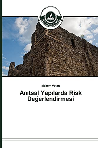 Anıtsal Yapılarda Risk Değerlendirmesi