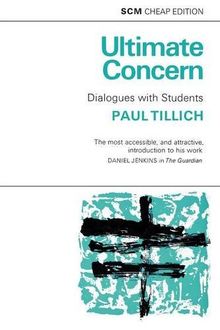 Ultimate Concern: Dialogue with Students (Scm Cheap Editions)