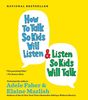How to Talk so Kids Will Listen...And Listen So Kids Will Talk: 1 Spoken Word CD, 1 Hour