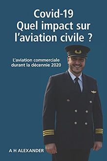 Covid-19 : Quel impact sur l'aviation civile: L'aviation commerciale durant la décennie 2020