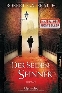 Der Seidenspinner: Roman (Die Cormoran-Strike-Reihe, Band 2)