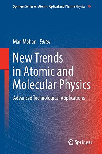 New Trends in Atomic and Molecular Physics: Advanced Technological Applications (Springer Series on Atomic, Optical, and Plasma Physics)