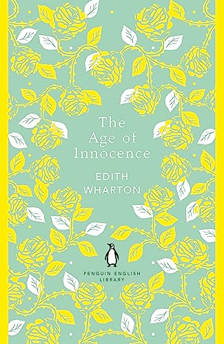 The Age of Innocence: Edith Wharton (The Penguin English Library)