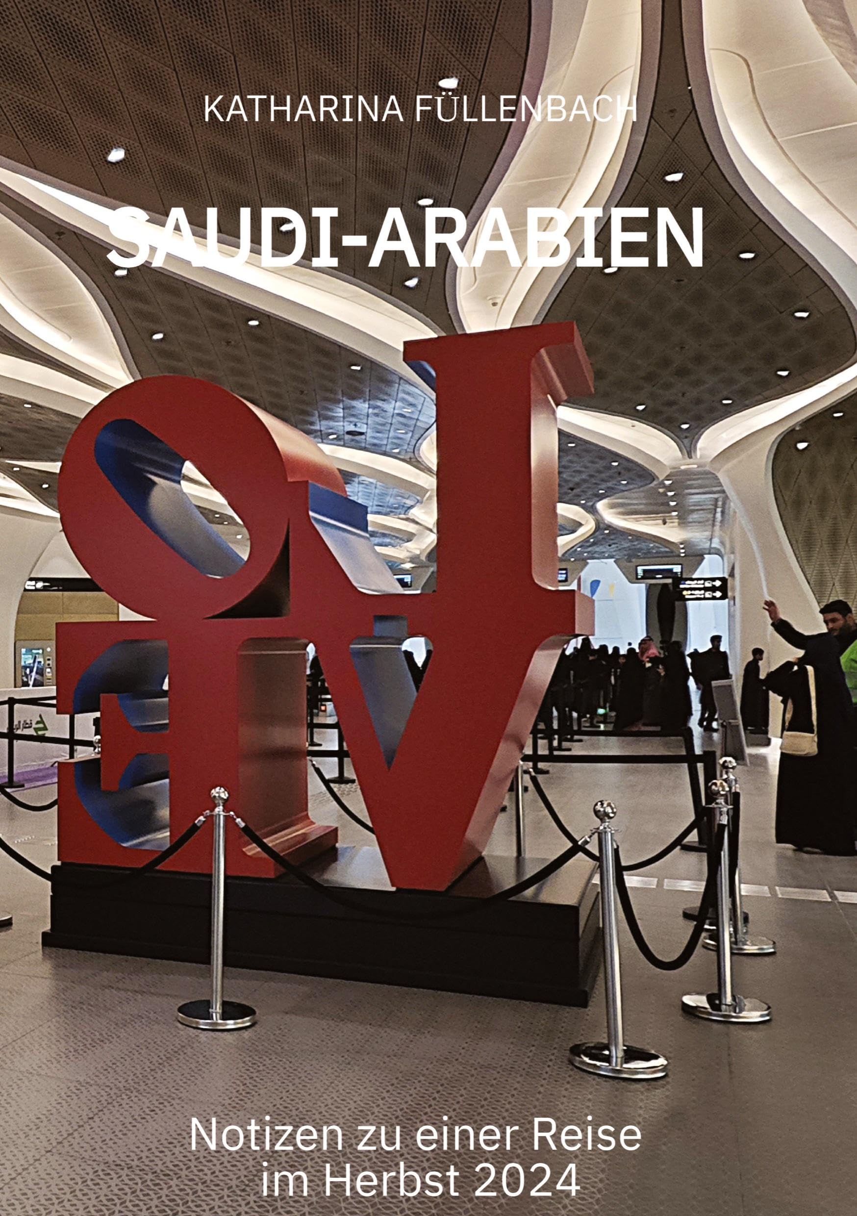 SAUDI-ARABIEN: Notizen zu einer Reise im Herbst 2024 (Reisepostillen)