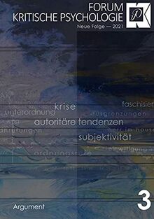 Forum Kritische Psychologie / Krise – Autoritäre Tendenzen – Subjektivität: Neue Folge / Neue Folge 2021 (Forum Kritische Psychologie: Neue Folge)