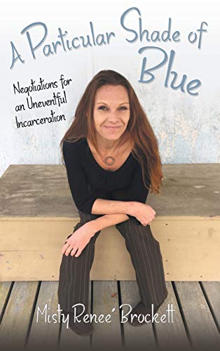 A Particular Shade of Blue: Negotiations for an Uneventful Incarceration