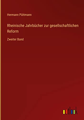 Rheinische Jahrbücher zur gesellschaftlichen Reform: Zweiter Band