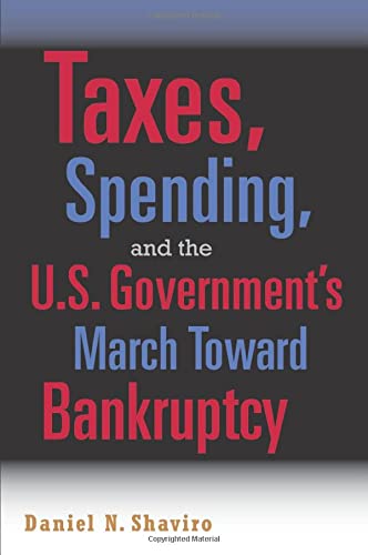 Taxes, Spending, and the U.S. Government's March Towards Bankruptcy
