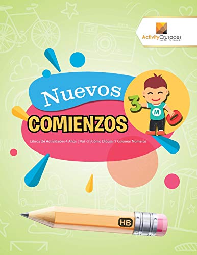 Nuevos Comienzos : Libros De Actividades 4 Años | Vol -3 | Cómo Dibujar Y Colorear Números