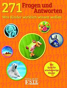 271 Fragen und Antworten - Was Kinder wirklich wissen wollen - AUSVERKAUFT