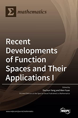 Recent Developments of Function Spaces and Their Applications I