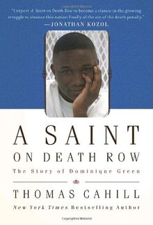 A Saint on Death Row: The Story of Dominique Green