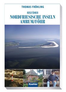 Reiseführer Nordfriesische Inseln: Amrum/ Föhr