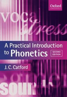 A Practical Introduction To Phonetics (Oxford Textbooks In Linguistics)