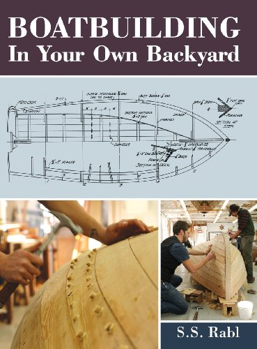 Rabl, S. S. Boatbuilding In Your Own Backyard