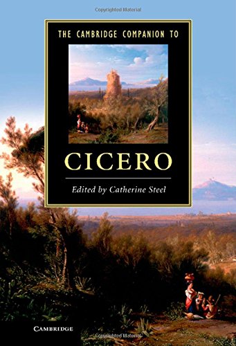 The Cambridge Companion to Cicero (Cambridge Companions to Literature)