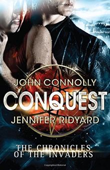 Conquest (Chronicles of the Invaders 1)