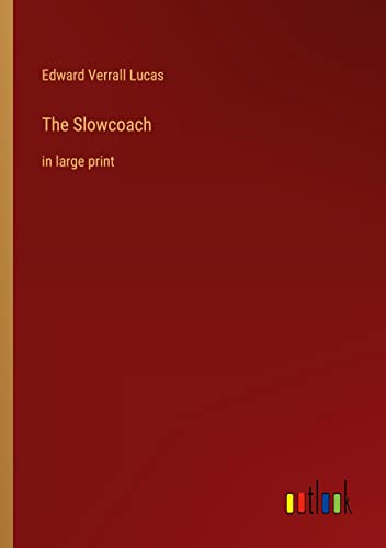 The Slowcoach: in large print