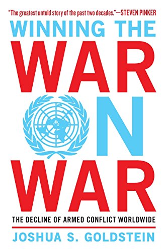 Winning the War on War: The Decline of Armed Conflict Worldwide