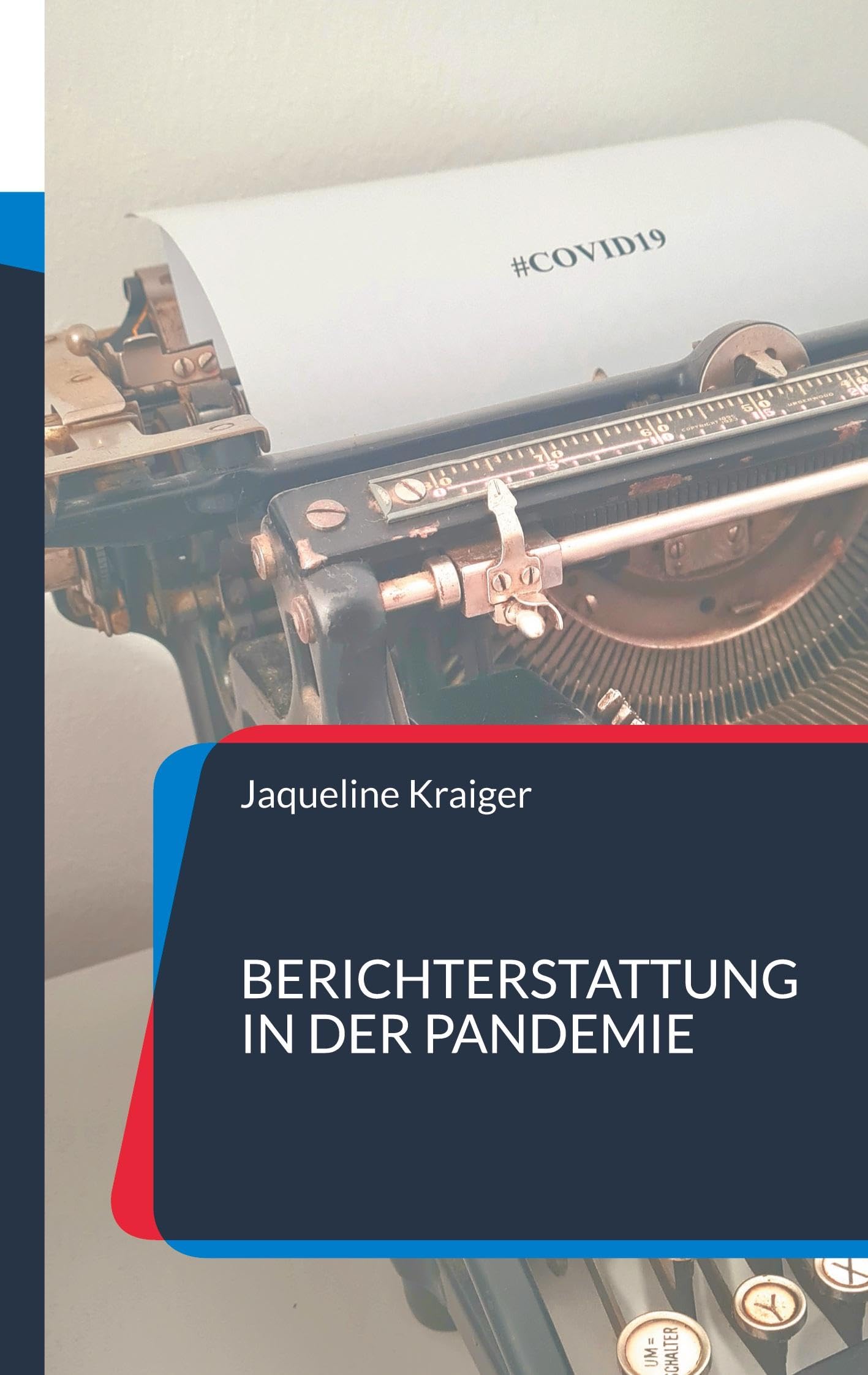 Berichterstattung in der Pandemie: Corona in der österreichischen Medienlandschaft