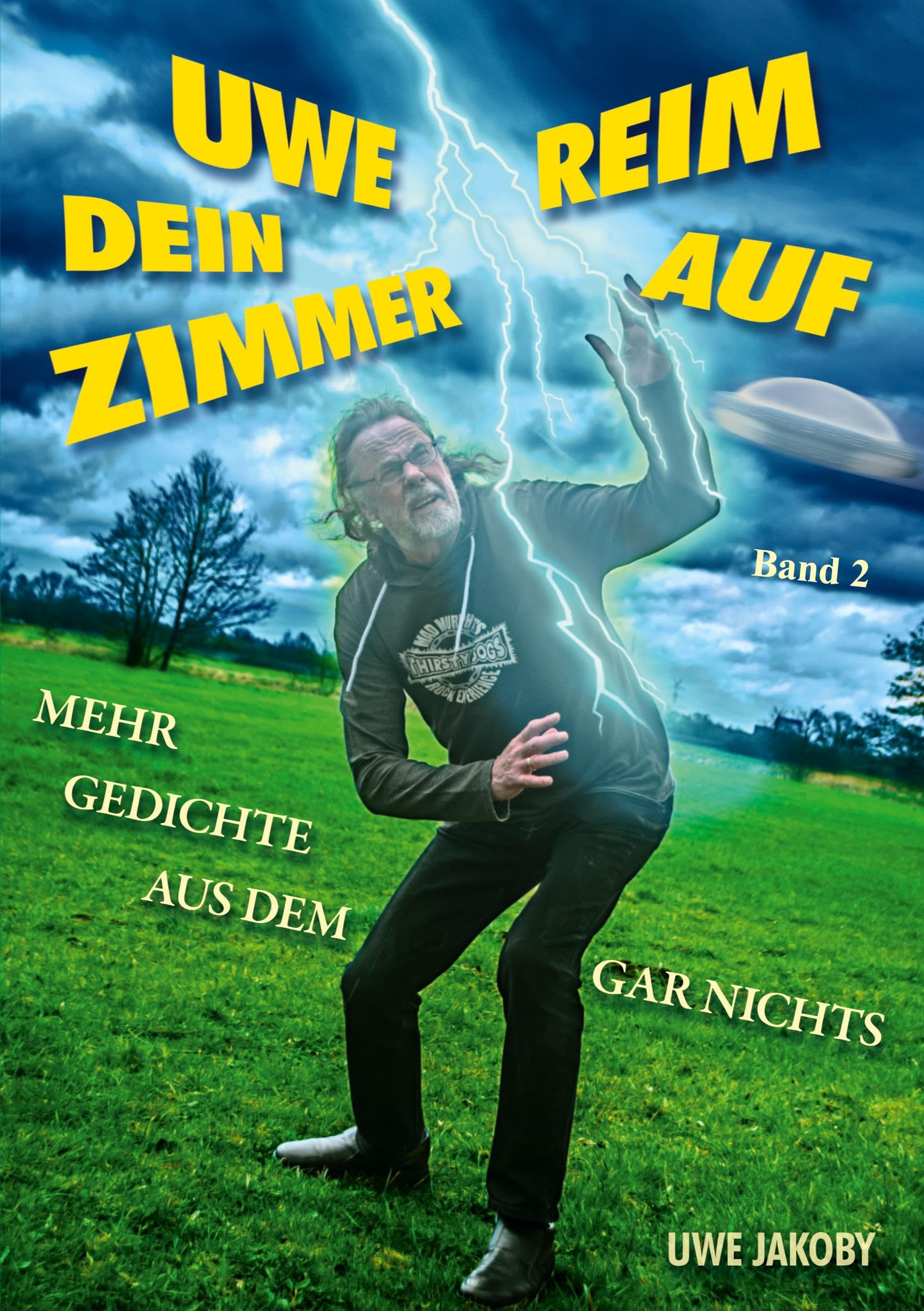 Uwe reim dein Zimmer auf: Mehr Gedichte aus dem Gar Nichts