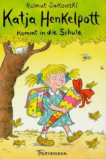 Katja Henkelpott kommt in die Schule. ( Ab 6 J.)