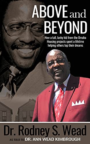 ABOVE AND BEYOND: How a tall, lanky kid from the Omaha Housing projects spent a lifetime helping others top their dreams