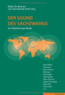 Der Sound des Sachzwangs - Der Globalisierungs-Reader